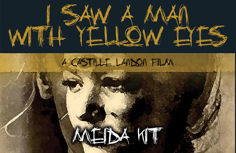 I Saw A man With Yellow Eyes Media Kit